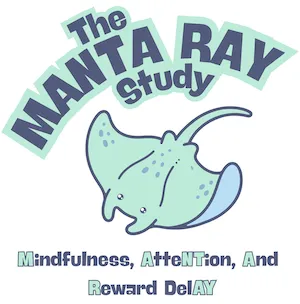 The Mindfulness, Attention, and Reward Delay (MANTA RAY) study logo